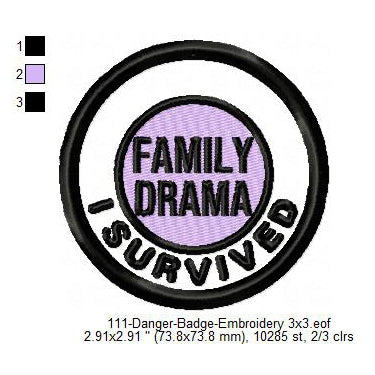 I Survived Family Drama Merit Badge Machine Embroidery Digitized Design Files