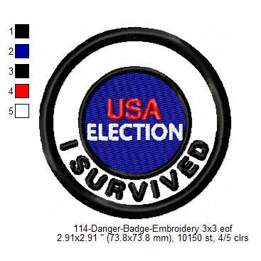 I Survived USA Election Merit Badge Machine Embroidery Digitized Design Files