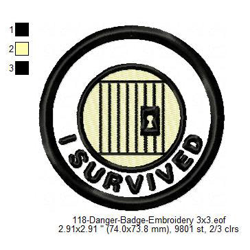 I Survived Jail Merit Badge Machine Embroidery Digitized Design Files