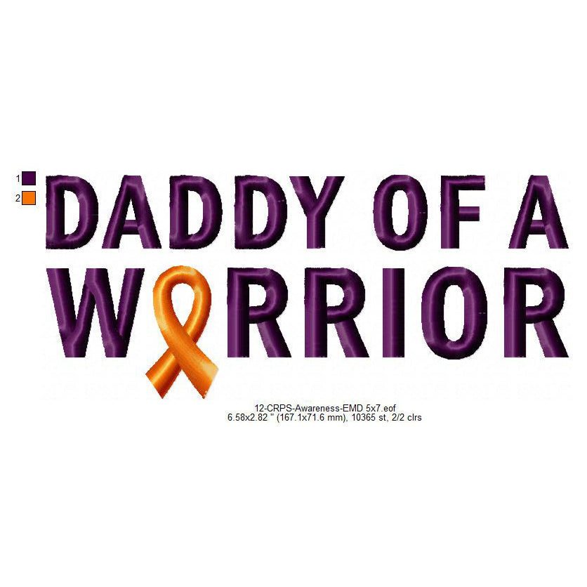 Daddy of A Warrior Hand CRPS Awareness Slogans Machine Embroidery Digitized Design Files