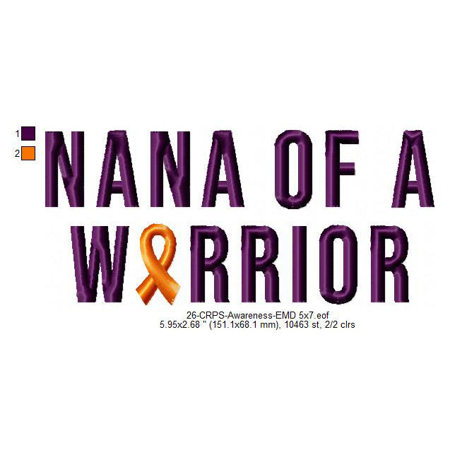 Nana of a Warrior Hand CRPS Awareness Slogans Machine Embroidery Digitized Design Files