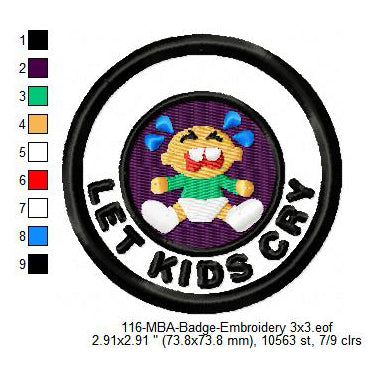 Let Kids Cry Merit Adulting Badge Machine Embroidery Digitized Design Files