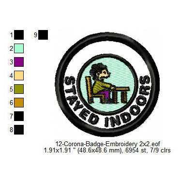 Stayed Indoors Corona Awareness Badge Machine Embroidery Digitized Design Files