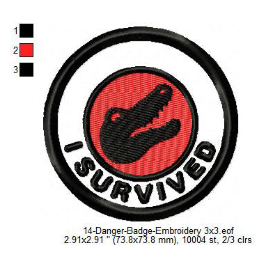 I Survived Crocodile Merit Adulting Badge Machine Embroidery Digitized Design Files