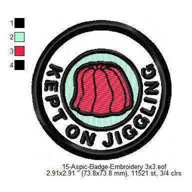 Kept On Jiggling Aspic Merit Adulting Badge Machine Embroidery Digitized Design Files