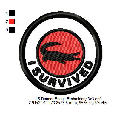 I Survived Crocodile Merit Adulting Badge Machine Embroidery Digitized Design Files