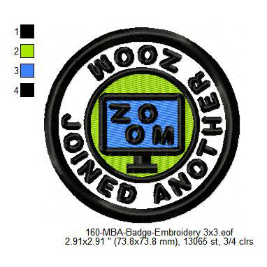 Joined Another Zoom Merit Adulting Badge Machine Embroidery Digitized Design Files