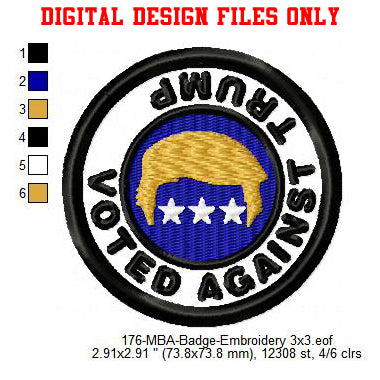 Voted Against Trump Merit Adulting Badge Machine Embroidery Digitized Design Files