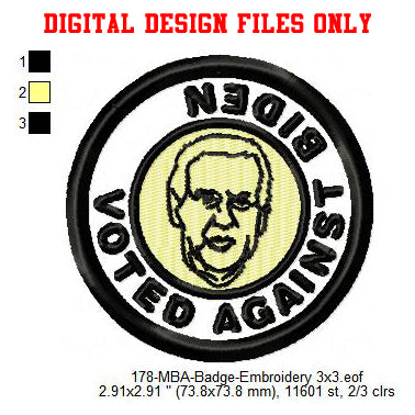 Voted Against Biden Merit Adulting Badge Machine Embroidery Digitized Design Files