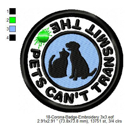 Pets Can't Transmit The Corona Virus Awareness Badge Machine Embroidery Digitized Design Files