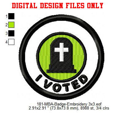 I Voted Merit Adulting Badge Machine Embroidery Digitized Design Files