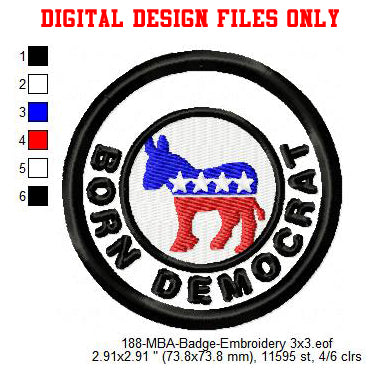 Born Democrat Merit Adulting Badge Machine Embroidery Digitized Design Files