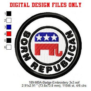 Born Republican Merit Adulting Badge Machine Embroidery Digitized Design Files