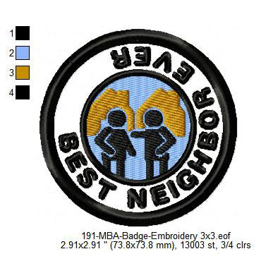 Best Neighbor Ever Merit Adulting Badge Machine Embroidery Digitized Design Files