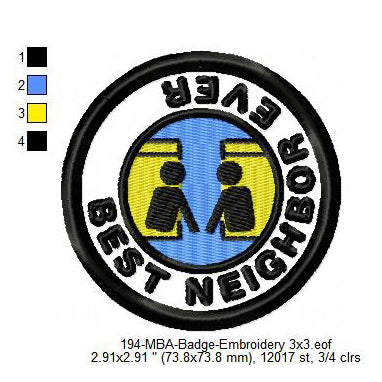 Best Neighbor Ever Merit Adulting Badge Machine Embroidery Digitized Design Files