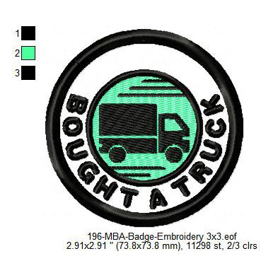 Bought A Truck Merit Adulting Badge Machine Embroidery Digitized Design Files