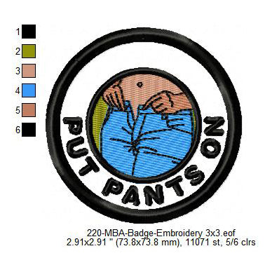 Put Pants On Merit Adulting Badge Machine Embroidery Digitized Design Files