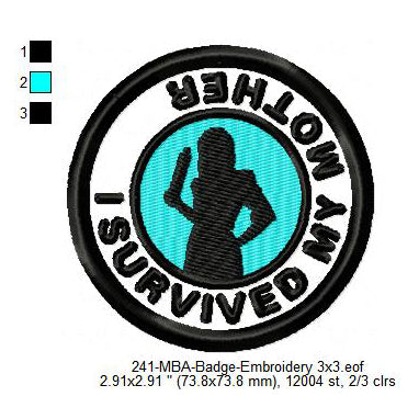 I Survived My Mother Merit Adulting Badge Machine Embroidery Digitized Design Files