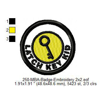 Latch Key Kid Merit Adulting Badge Machine Embroidery Digitized Design Files