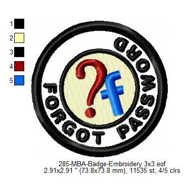 Forgot Password Merit Adulting Badge Machine Embroidery Digitized Design Files