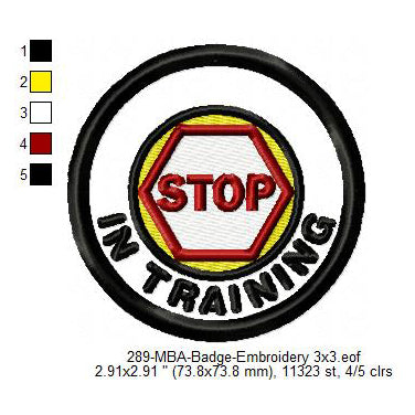 In Training Stop Merit Adulting Badge Machine Embroidery Digitized Design Files