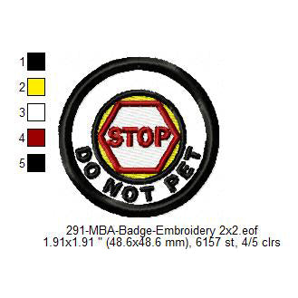 Do Not Pet Merit Adulting Badge Machine Embroidery Digitized Design Files