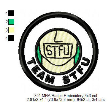 Team Stfu Face Merit Adulting Badge Machine Embroidery Digitized Design Files