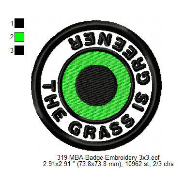 The Grass Is Greener Merit Adulting Badge Machine Embroidery Digitized Design Files