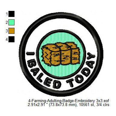 I Baled Today Farming Merit Badge Machine Embroidery Digitized Design Files