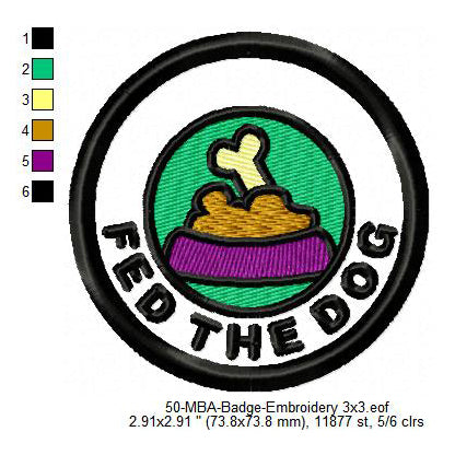 Fed The Dog Merit Adulting Badge Machine Embroidery Digitized Design Files