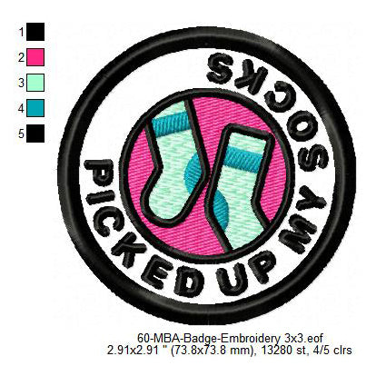 Picked Up My Socks Lifestyle Merit Adulting Badge Machine Embroidery Digitized Design Files