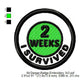 I Survived 2 Weeks Merit Adulting Badge Machine Embroidery Digitized Design Files