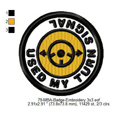 Used My Turn Signal Daily Life Merit Adulting Badge Machine Embroidery Digitized Design Files