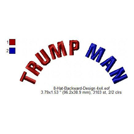 Trump Man Hat Cap Backward Machine Embroidery Digitized Design Files