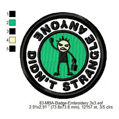 Did Not Strangle Anyone Daily Life Merit Adulting Badge Machine Embroidery Digitized Design Files