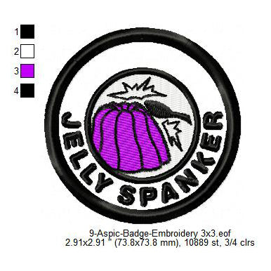 Jelly Spanker Aspic Merit Adulting Badge Machine Embroidery Digitized Design Files