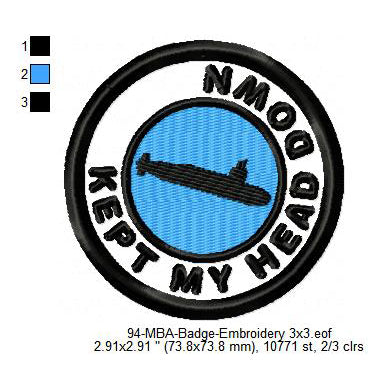 Kept My Head Down Submarine Merit Adulting Badge Machine Embroidery Digitized Design Files